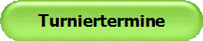Turniertermine